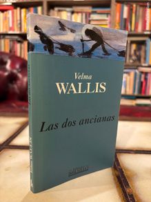 Libri di seconda mano: Las dos ancianas. Velma Wallis. PEDIDO MÍNIMO 5€